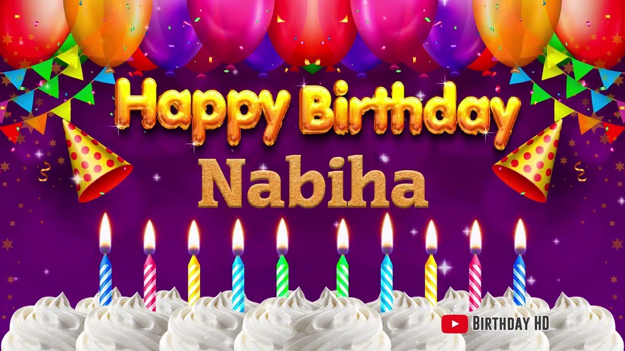 Nabiha Happy birthday To You   Happy Birthday song name Nabiha 