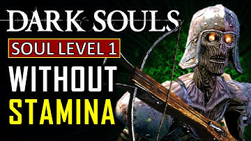 Can I Beat Dark Souls at Level 1 Without Using Stamina?