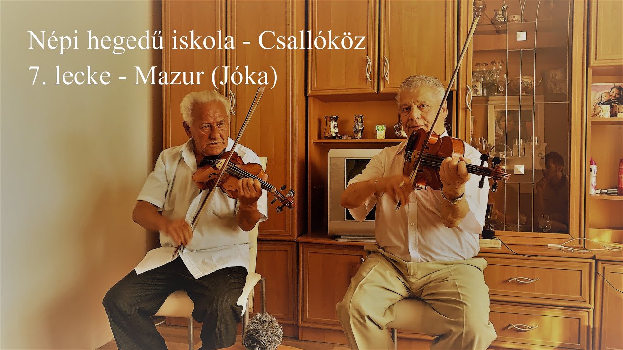 Népi hegedű iskola - Csallóközi polgári táncok - 7. Lecke - Mazur - Úri házassághoz (Jóka)