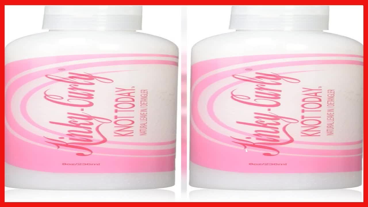 Great product KinkyCurly Knot Today Leave In Conditioner/Detangler