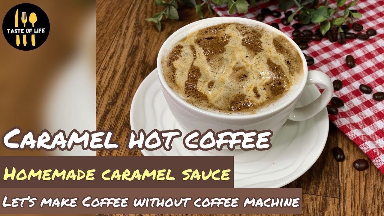 How to Make Hot Caramel Coffee/Caramel Coffee Recipe/Homemade Coffee