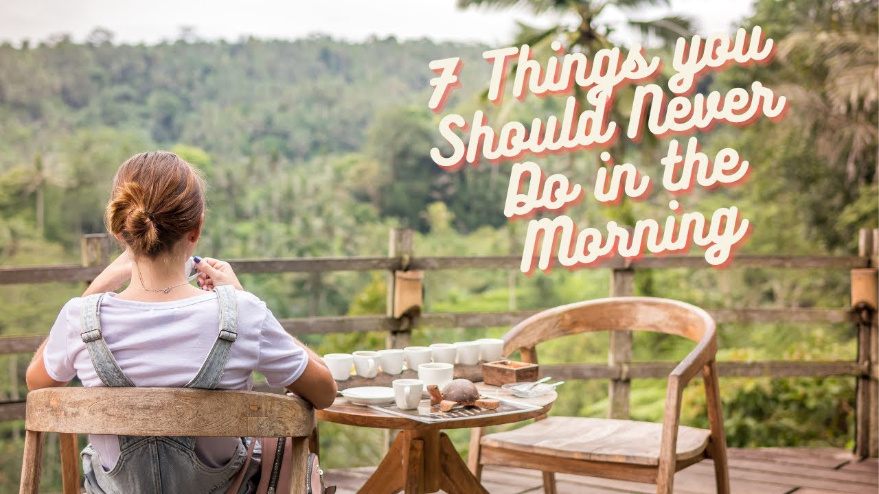 7 Things You Should Never Do in the Morning - YouTube