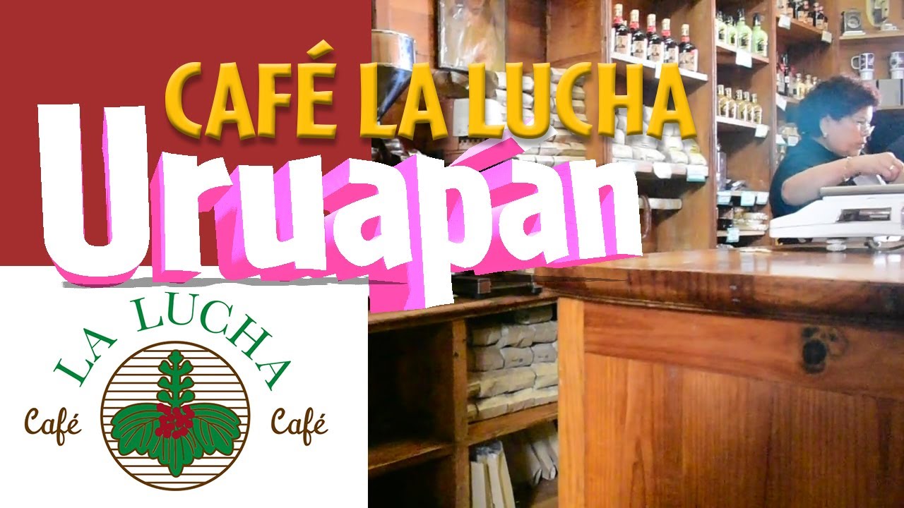Delicioso Café La Lucha en Uruapan, Michoacán YouTube