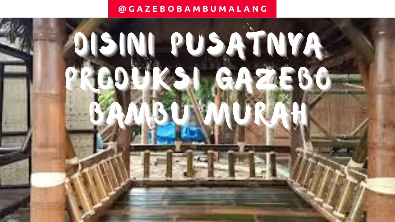 Gazebo Bambu  Malang  Pusat Produksi Gazebo Bambu  di  Kota 