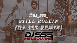 Still Rollin - Shubh (DJ SSS Remix)