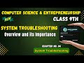067 System Troubleshooting and its Importance Chapter 4 Class 9th Computer Science