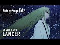 Fate/strange Fake -Whispers of Dawn- (English Dub) | LANCER