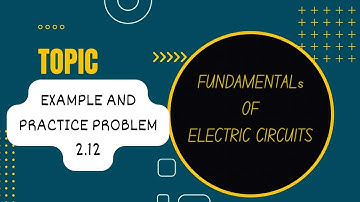 Fundamental of Electric Circuits | Example 2.12 | Practice problem 2.12 #practiceproblem #electrical