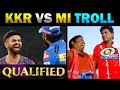 Kkr vs mi ipl troll 2024  kkr first team to qualified for playoff  today trending