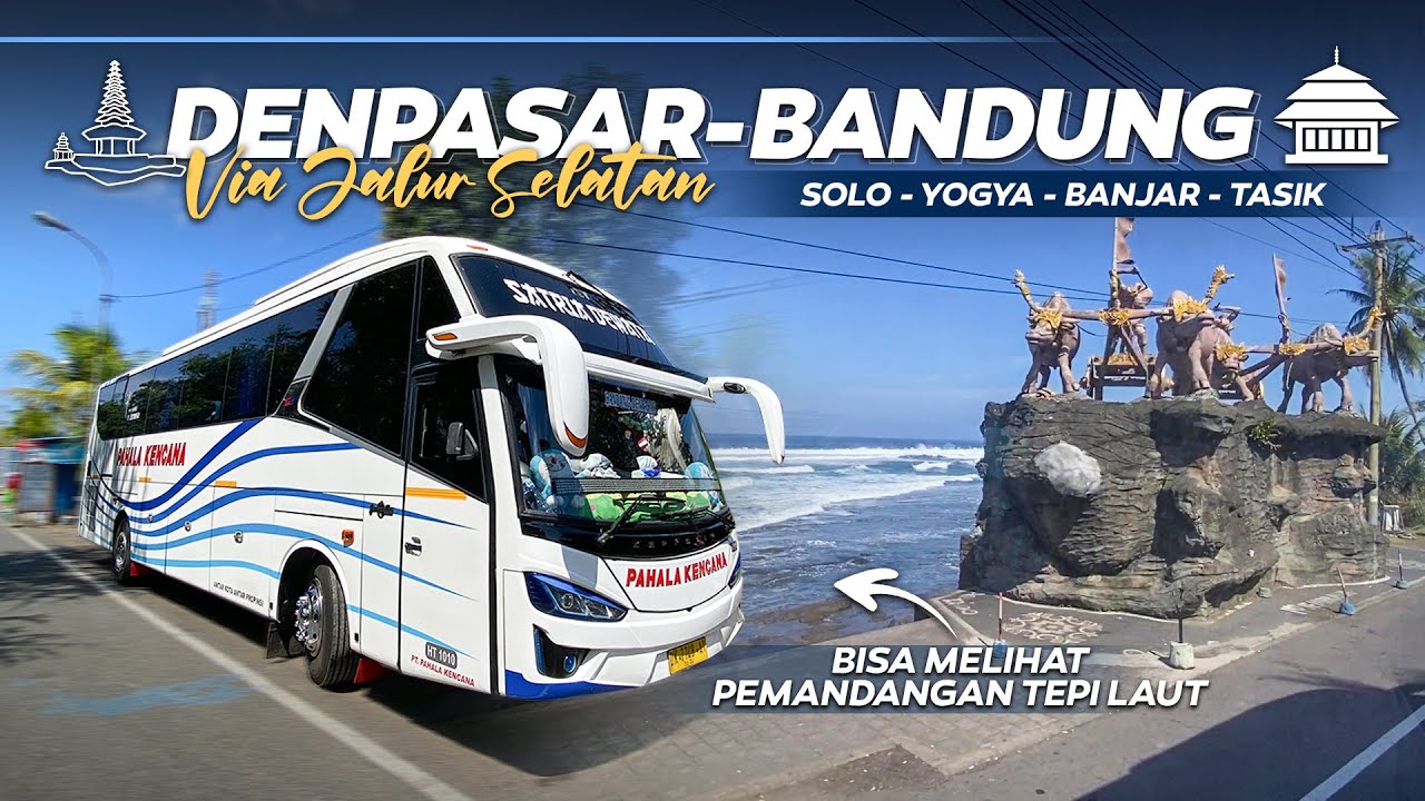 SATU-SATUNYA BUS DENPASAR - BANDUNG via TASIK Naik PAHALA KENCANA 