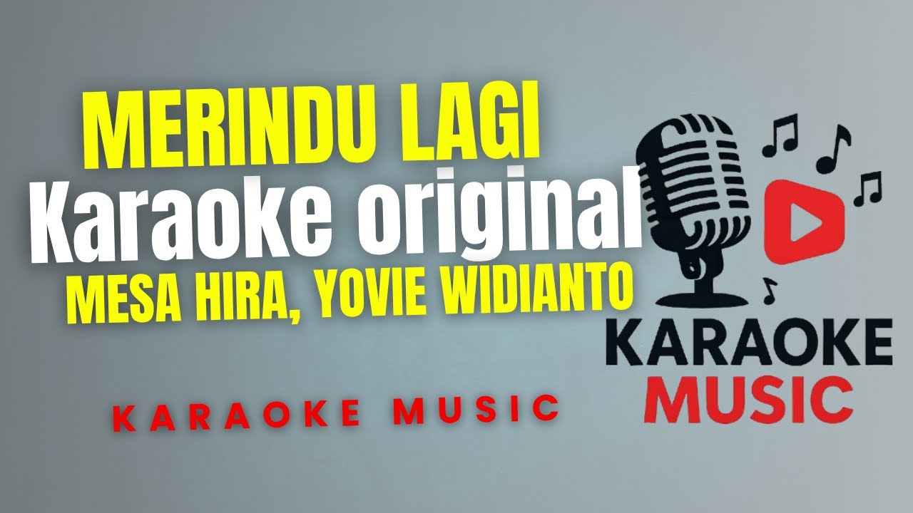 Mesa Hira, Yovie Widianto - Merindu Lagi ( Karaoke Original )
