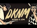 Ayuks  dknm ft jom official lyric visualizer