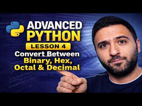 Convert Between Binary, Hex, Octal & Decimal | Python Lesson 4