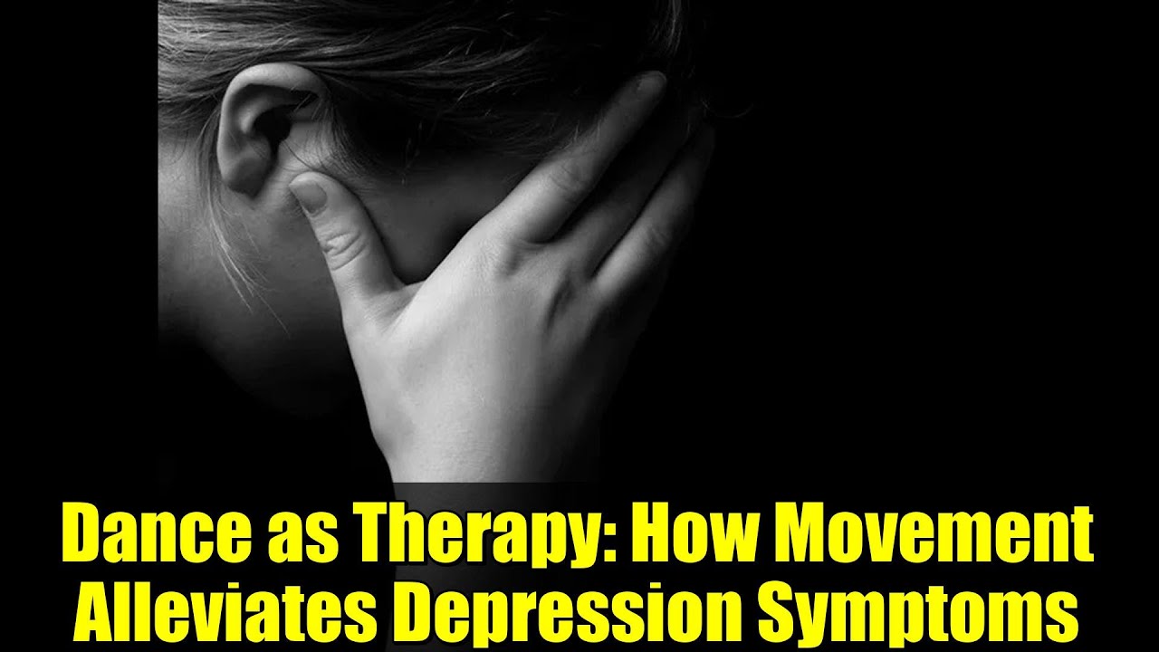 Dance as Therapy: How Movement Alleviates Depression Symptoms