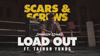 Shamoon Ismail - Load Out ft Talhah Yunus