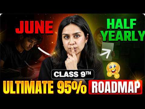 🎯June Class 9 Ultimate Roadmap to Score 95%+ in Half Yearly Exam🔥#Class9 #Roadmap