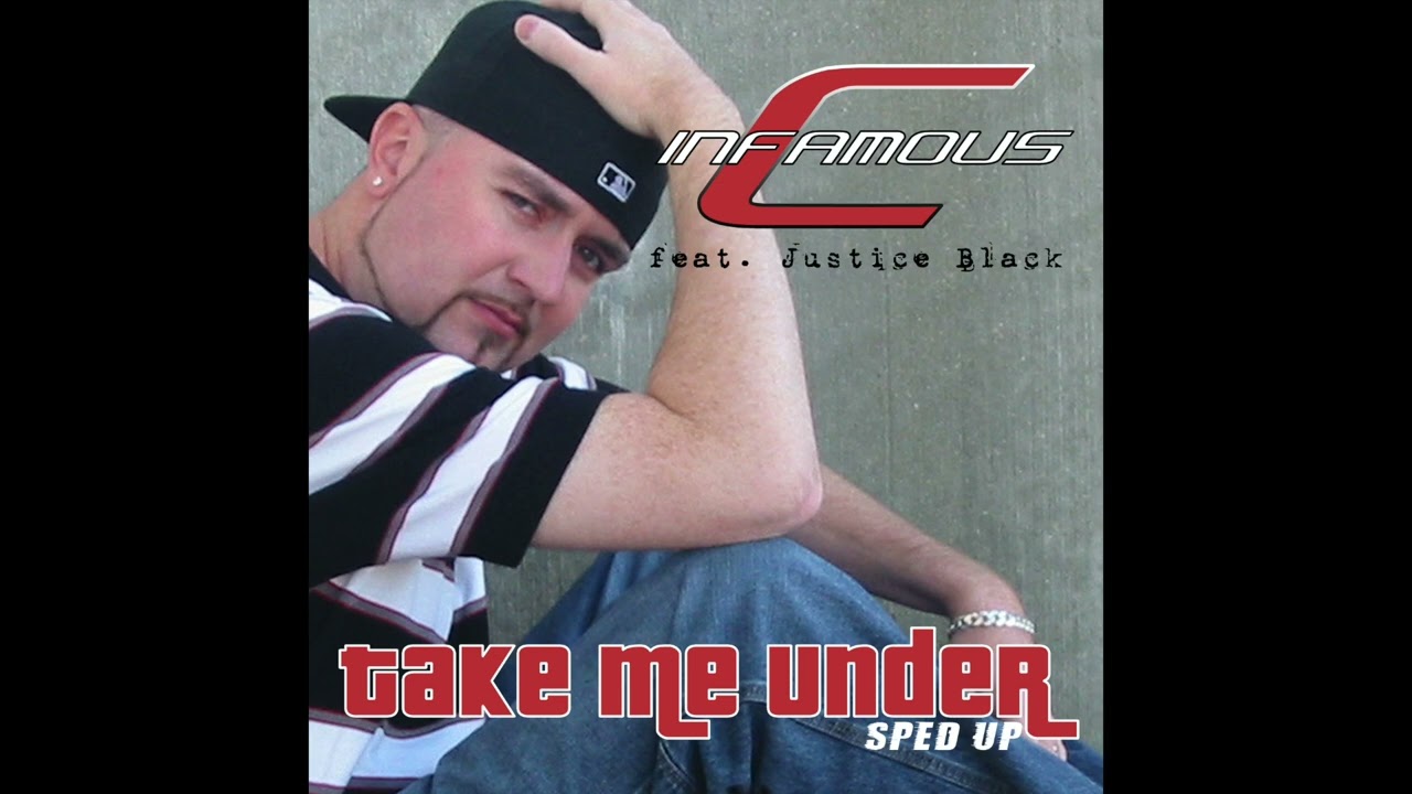 Infamous-C - Take Me Under (feat. Justice Black) Sped Up