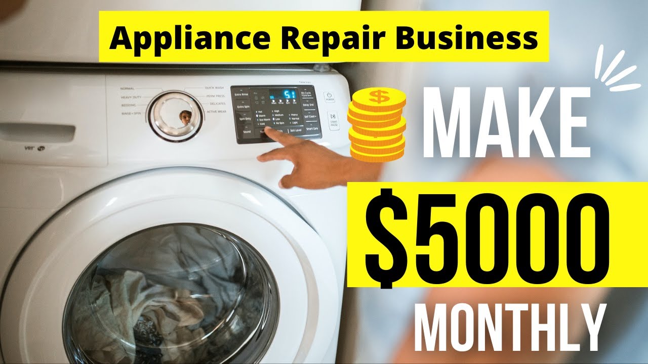 Appliance Repair Business Earn 5,000 A Month With Free Training YouTube
