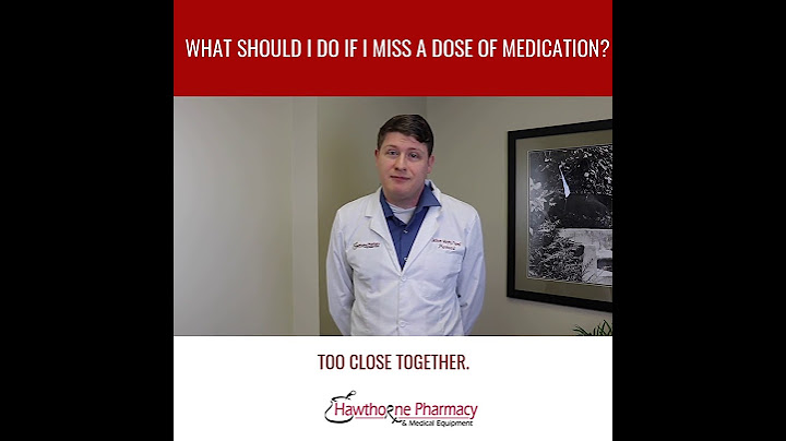 What should I do if I miss a dose of my medication? - Hawthorne Pharmacy