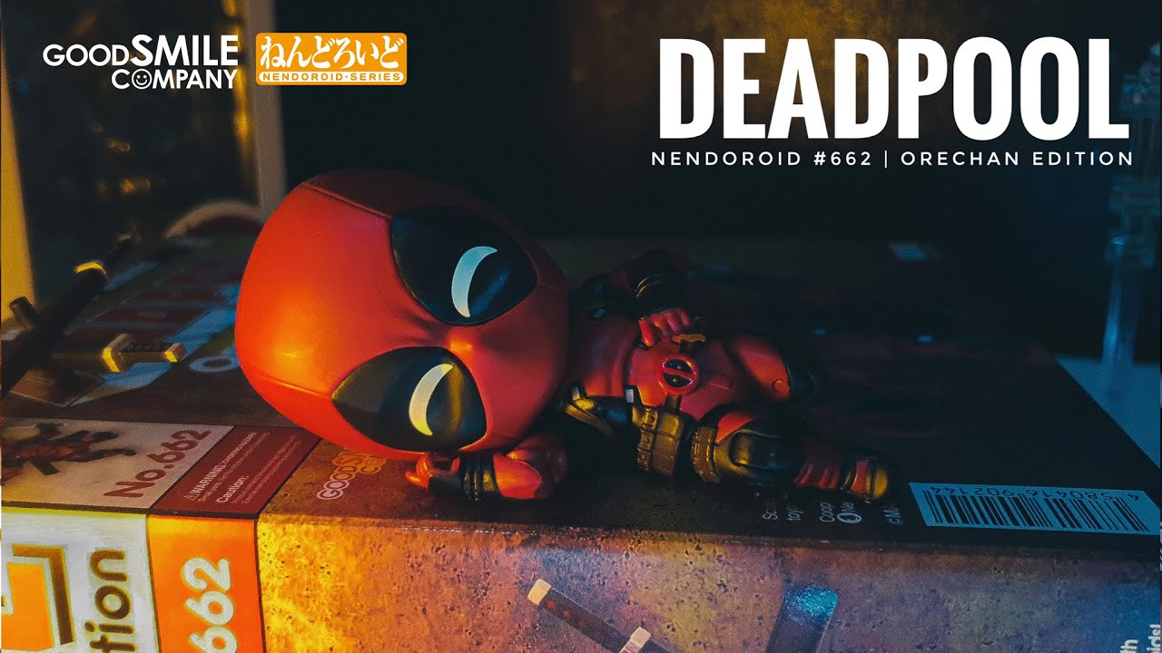 Nendoroid Deadpool Unboxing (Orechan Edition) | Nendoroid 662