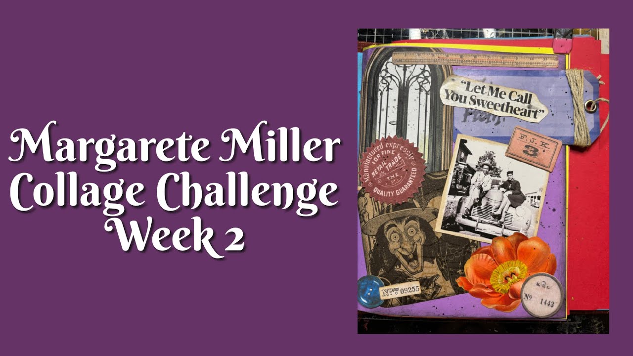 #2026cwp2 Margarete Miller Collage Challenge Week 2 - YouTube