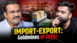 Import Export Business 2026 | करोड़ों कमाने का सबसे बड़ा अवसर! 💰 Ft. Karan Mutha