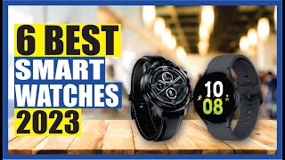 Best Smartwatch 2023 | Top 6 Best Smartwatches For 2023