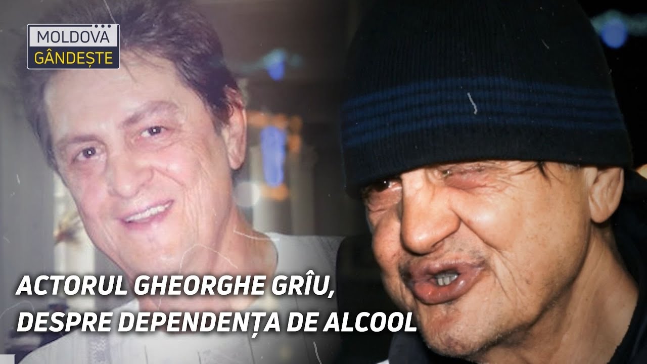 Moldova gândește: Povestea unui alcoolic anonim /Actorul Gheorghe Grîu, despre dependența de alcool