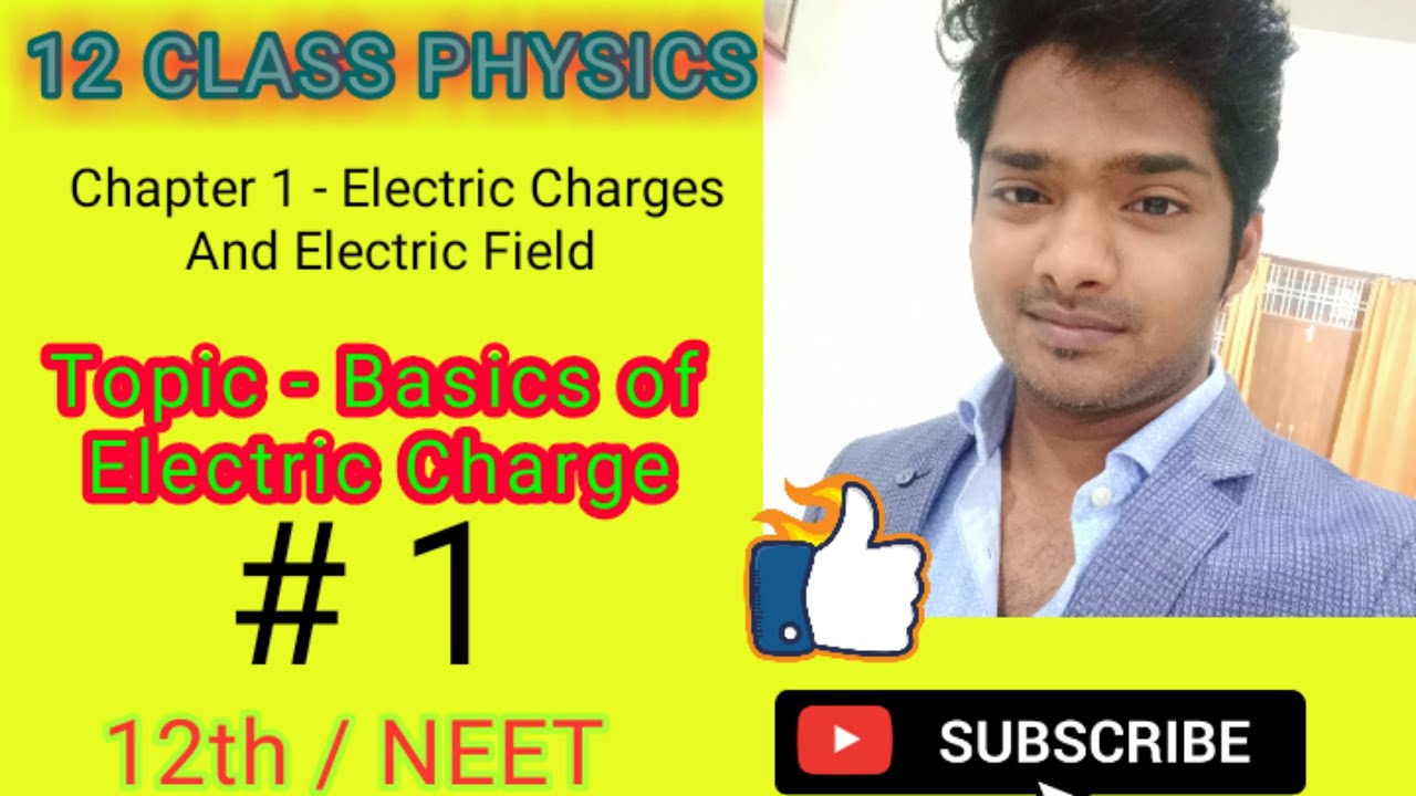12th CLASS PHYSICS CH-1 ( Electric Charge and Electric Field) # 1 - YouTube