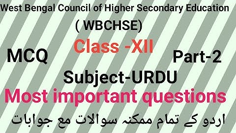Most important questions of Urdu for WBCSE OF H.S ( XII ) part-2 by Taufique Ansari