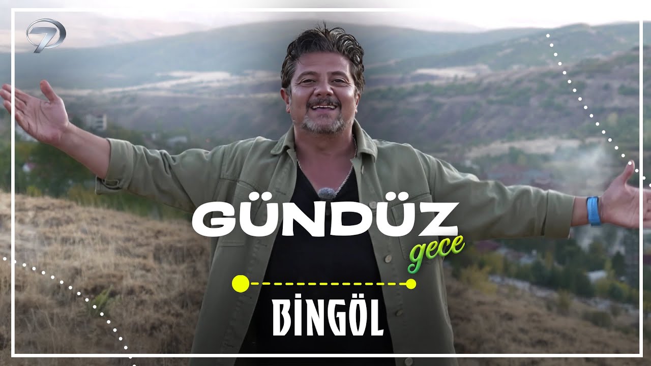 Doğasıyla ve Lezzetleriyle Bingöl | Gündüz Gece - Bingöl | 21 Aralık 2025