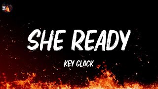 Key Glock - She Ready Lyrics