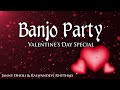 BANJO PARTY | Valentine's Day Special | Janny Dholi & Kalwandevi Rhythms