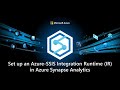 Set up an Azure-SSIS Integration Runtime (IR) in Azure Synapse Analytics