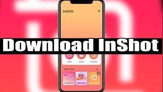Download and install InShot on iPhone 