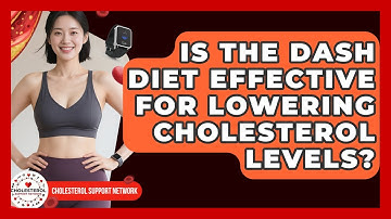 Is the DASH Diet Effective for Lowering Cholesterol Levels? - Cholesterol Support Network