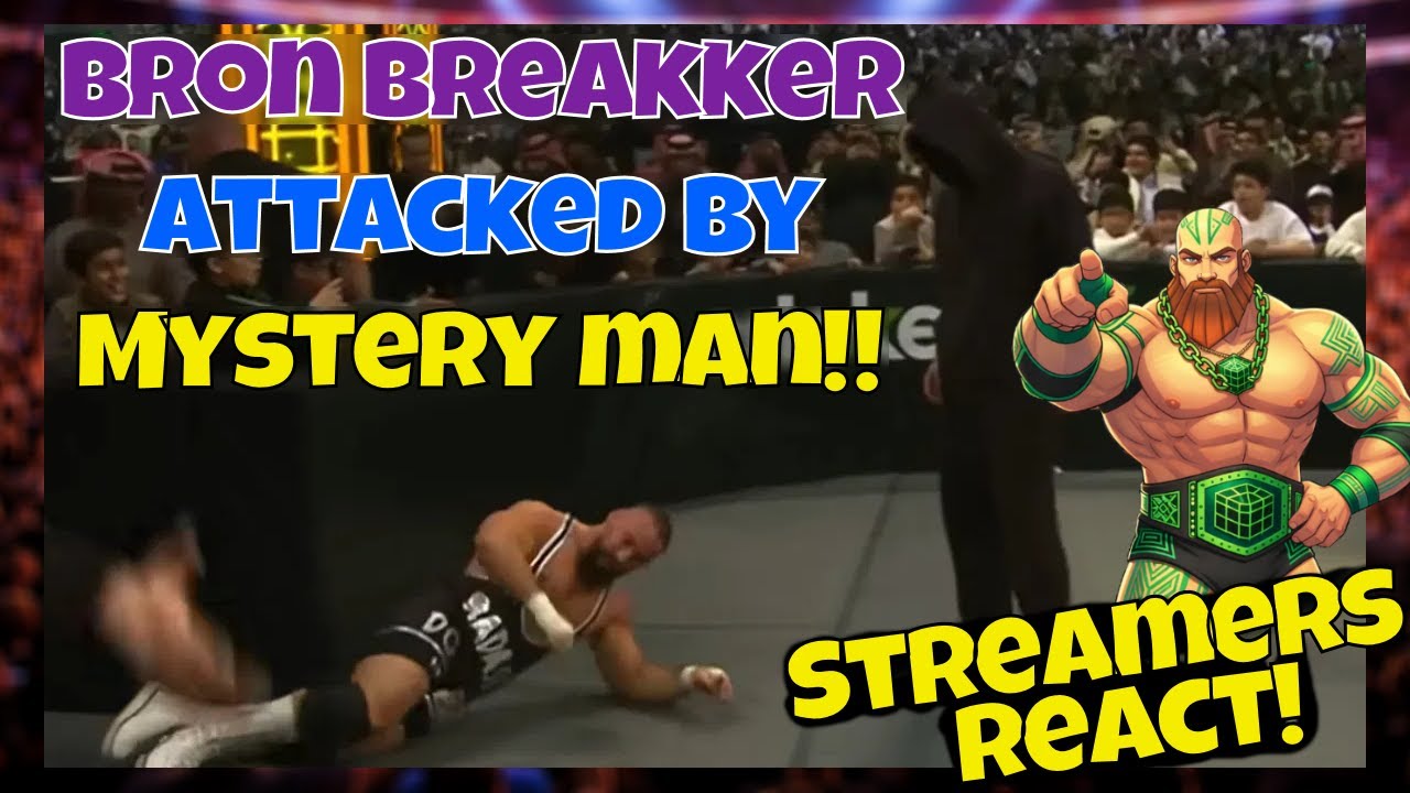 Реакция стримеров! Загадочный нападающий Брон Брейккерс на Royal Rumble!! 