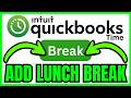 How To ADD A LUNCH BREAK In QuickBooks Time (QUICK &amp; EASY) 2026