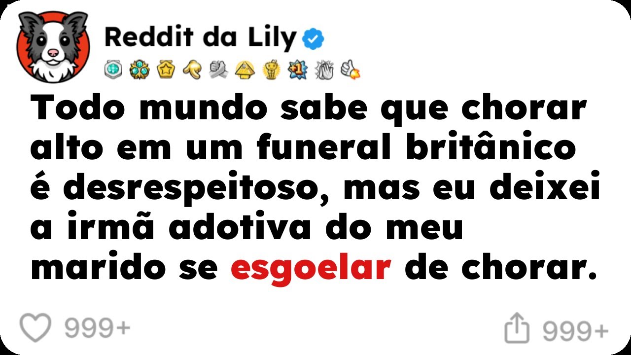 Todo mundo sabe que chorar alto em um funeral britânico é desrespeitoso mas eu deixei a irmã adotiva