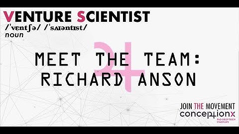 Conception X | Meet The Team: Richard Anson, Cx Academic Lead