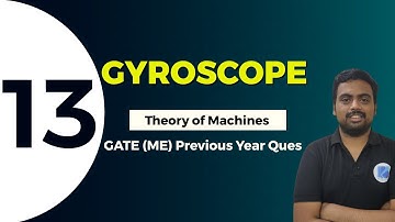 Gyroscope | Theory Of Machines | GATE (ME) Previous Year Ques