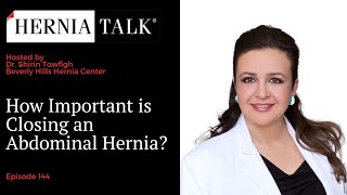 144. HerniaTalk LIVE Q&A:  How Important is Closing an Abdominal Hernia?