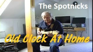 Video thumbnail of "Old Clock At Home (The Spotnicks)"
