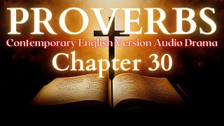 Proverbs Chapter 30 Contemporary English Audio Drama (CEV)