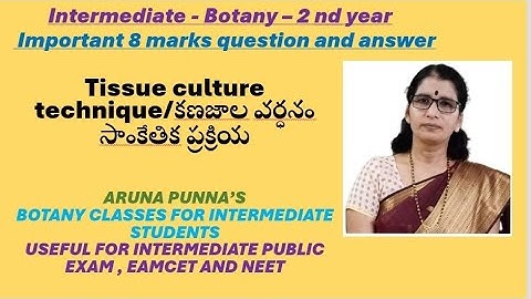 Intermediate 2 nd year Botany - Tissue Culture Technique By Aruna Punna