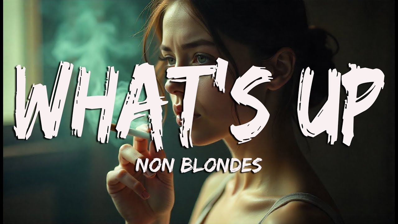 4 Non Blondes - What's Up (Lyrics) - YouTube
