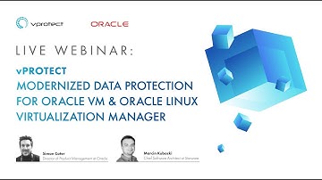 vProtect - Modernized Data Protection for Oracle VM & Oracle Linux Virtualization Manager [WEBINAR]