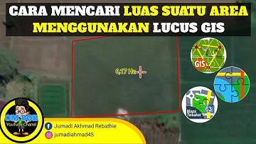 Cara Mencari Luas Suatu Area Menggunakan Locus Gis | tutorial pemetaan bagi pemula~