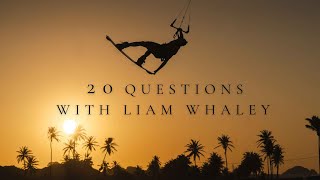 20 QUESTIONS WITH LIAM WHALEY