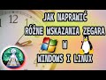 Tutorial Jak prosto naprawić różnicę wskazań czasu Linux / Windows Dual boot godzina w przód lub tył